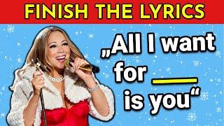 FINISH THE LYRICS - Most Popular Christmas Songs  | Music Quiz