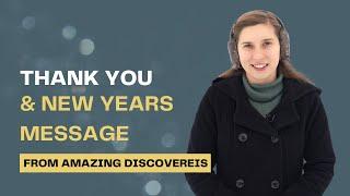 Thank You & New Years Message - Amazing Discoveries