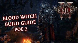 PATH OF EXILE 2 IGNITE BLEED BLOOD WITCH BUILD GUIDE - GAMEPLAY | POE 2