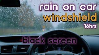 [Black Screen] Rain on Car Windshield No Thunder | Rain Ambience | Rain Sounds for Sleeping