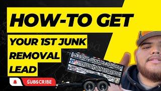 HOW TO Get Your First Junk Removal Lead *Junk Removal For Beginners* Step-By-Step