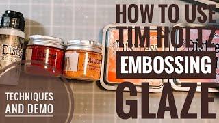 How to Use Tim Holtz Embossing Glaze