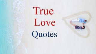 True Love Quotes and Sayings | Deep & Real Emotions