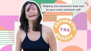 The Authentic Society | Helping You Reconnect, Heal And Be Your Authentic Self