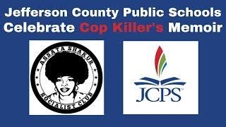 Jefferson County Public Schools Celebrate Cop Killer's Memoir