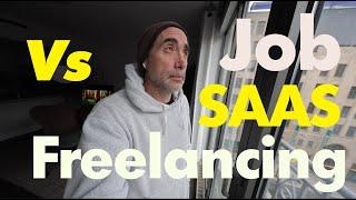 Dev Job vs Freelance vs SAAS in 2025