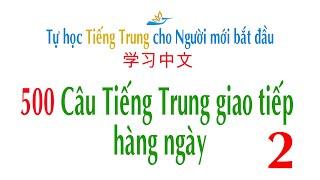 500 Câu Tiếng Trung giao tiếp hàng ngày - P2 || Đất Việt ABC - Tiếng Trung cho người mới bắt đầu