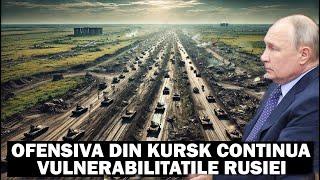 Ofensiva Ucrainei in Kursk face Ravagii, dar Rusia Forteaza in Donbas | Putin Vulnerabil