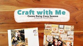 Documenting Older Stories // Cocoa Daisy Cozy Season