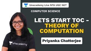 NTA UGC NET| Lets start TOC - Theory of Computation| Priyanka| Unacademy Live