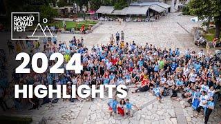 Bansko Nomad Fest 2024 Highlights