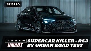 SUPERCAR KILLER - STEALTH CARBON AUDI RS3 MODIFIED BY URBAN | URBAN UNCUT S2 EP20