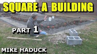 How I square a building (Part 1 of 2) Mike Haduck, footer & block