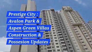 Prestige City : Avalon Park & Aspen Green Villa  with Latest Amenities Completed and Possesion Info