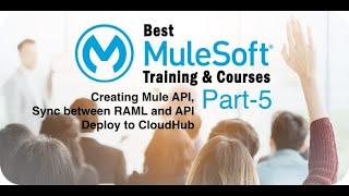 MuleSoft Training for Beginners Part 5 (Sync RAML and API, Deploying and managing APIs) 