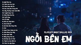 Ngồi Bên Em, Vườn Hoa Sao Rơi, Cánh Chim Hải Âu - Playlist Nhạc Ballad Xưa 8x 9x Đời Đầu Tâm Trạng