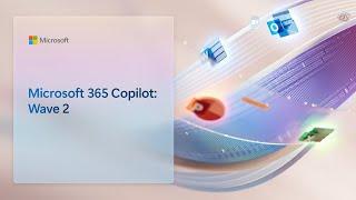 Microsoft 365 Copilot: Wave 2 | Microsoft September 2024 Event