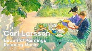 이케아에 영감을 준 칼 라르손의 포근하고 따뜻한 북유럽스타일 그림과 편안한 음악 Carl Larsson Beautiful Paintings Relaxing Music