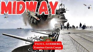 LA BATALLA DE MIDWAY, lucha de portaaviones en el Pacífico ¿MITOS Y REALIDADES? *Paco L. Guerrero*