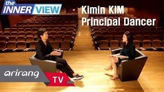 [The INNERview 2018] Ep.14 -  Kimin KIM Principal Dancer, The Mariinsky Ballet, Russia