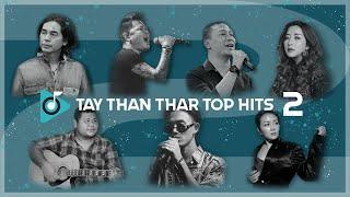 Tay Than Thar Top Hits Compilation - 2