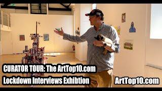 Curator Tour: The ArtTop10.com Lockdown Interviews Exhibition - Featuring Jeffrey