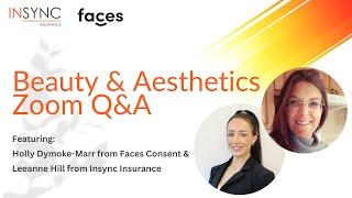 Beauty & Aesthetics Zoom Q&A with Faces Consent and Insync Insurance