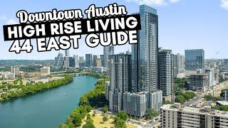 Elevate Your Lifestyle: Touring 44 East Avenue's High Rise In Austin | KimWilkin.com