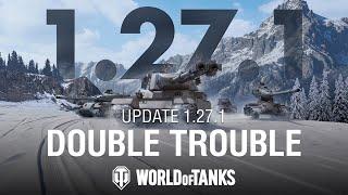 Обновление 1.27.1: два в одном | World of Tanks