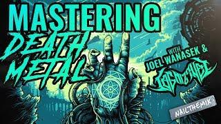 How to master DEATH METAL [w/ Joel Wanasek + Cognizance]