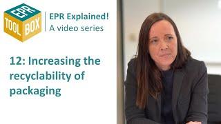 PREVENT Waste Alliance | Video series: EPR Explained! (12) Recyclability of packaging