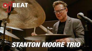 Stanton Moore Trio - Full Set | The OnBeat Session