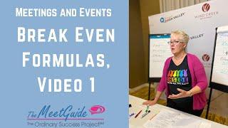 Meetings and Events: Break Even Formulas, Video One