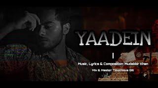 Yaadein | Official Music Video | Mudabbir Khan | Original