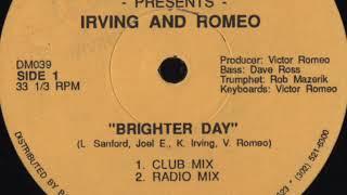 Irving And Romeo – Brighter Day (Club Mix)