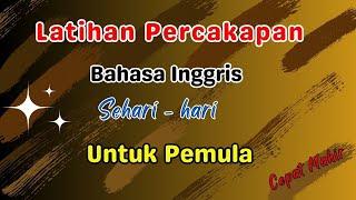 Untuk Pemula | Percakapan Bahasa Inggris Sehari-hari dengan Kalimat Pendek dan Sederhana | Ep_12