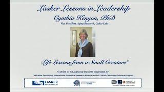 Cynthia Kenyon: Lasker Lessons in Leadership March 30, 2021