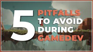 5 gamedev PITFALLS