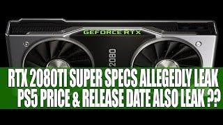 RTX 2080Ti SUPER Specs Allegedly Leak | PS5 Price & Release Date Also Allegedly Leak