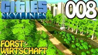 Cities Skylines Deutsch #008 Forst Wirtschaft (Let's Play Cities: Skylines Gameplay German)