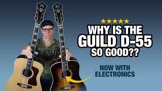 Guild D-55e – What Makes This Guitar So Good??