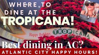 Dining restaurants at the Tropicana! Atlantic City New Jersey