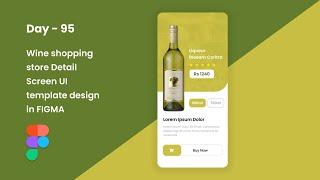 Day - 95 || Wine shopping store Screen UI template design in FIGMA  || Daily UI Design Challenge