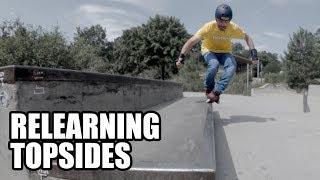 Relearning Topside Grinds // Aggressive Inline Skating