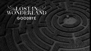 LOST IN WONDERLAND - Goodbye (OFFICIAL - HD)