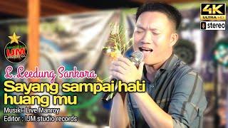 L.Leedung Murut Sayang sampai hati huang mu Musik Live Manroy/Editor IJM studio records