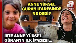 Narin Güran'ın Annesi Yüksel Güran Mahkemede İfade Veriyor! İşte Yüksel Güran'ın İlk İfadesi...