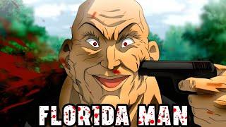 The Florida Man Of Anime