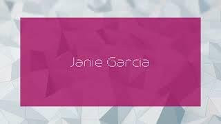 Janie Garcia - appearance