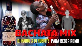 BACHATA MIX PARA BEBER ROMO  DJ RUBIOTE  ft DJ HAROL  LA FRAGANCIA